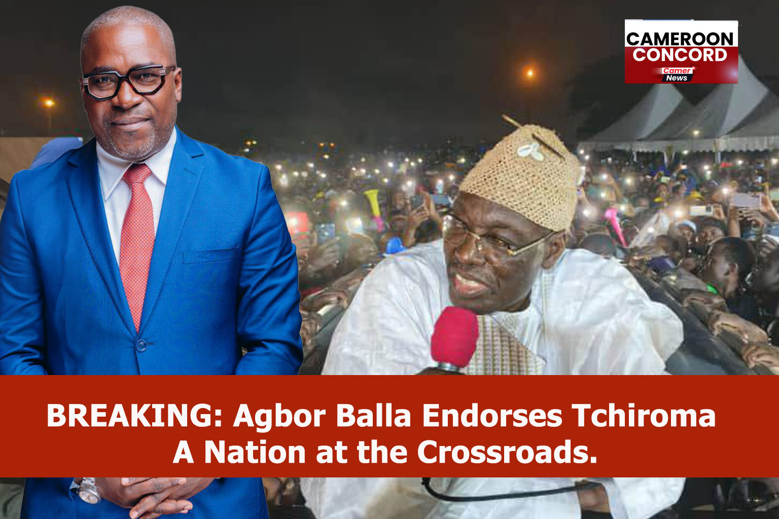 Composite image of Agbor Balla and Issa Tchiroma, symbolising reconciliation after years of crisis; used for Cameroon Concord’s Breaking News banner.